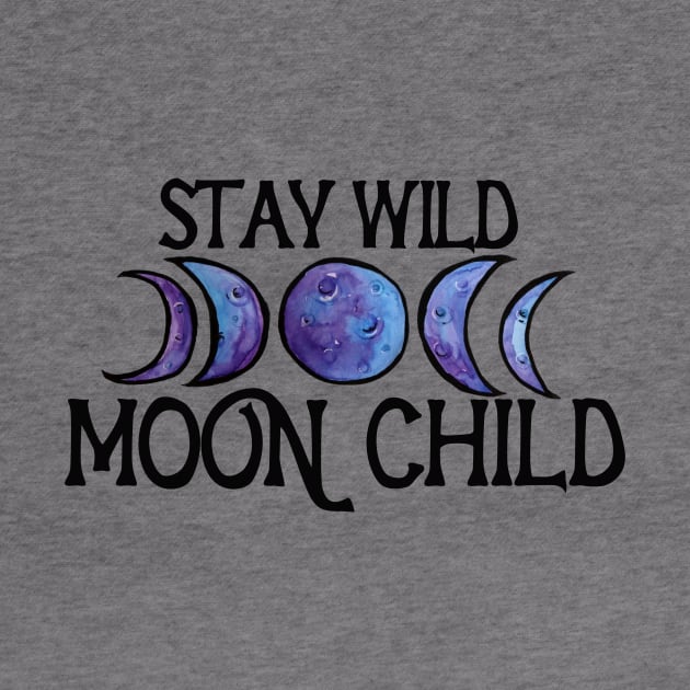 Stay Wild Moon Child by bubbsnugg